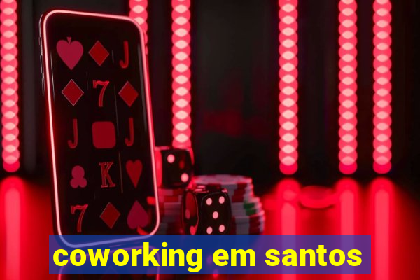 coworking em santos